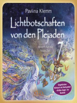 cover image of Lichtbotschaften von den Plejaden Band 7 (Ungekürzte Lesung und Heilsymbol »Drittes Auge«)
